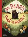 Do bears poop in the woods?