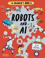 The Brainiac's Book of Robots and AI