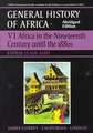 UNESCO General History of Africa, Vol. VI, Abridged Edition: Africa in the Nineteenth Century Until the 1880s