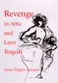 Revenge in Attic and Later Tragedy