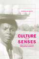 Culture and the Senses – Embodiment, Identity and Well–Being in an African Community