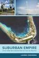 Suburban Empire – Cold War Militarization in the US Pacific