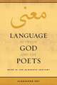 Language between God and the Poets – Ma′na in the Eleventh Century