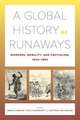 A Global History of Runaways – Workers, Mobility, and Capitalism, 1600–1850