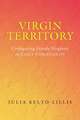 Virgin Territory – Configuring Female Virginity in Early Christianity