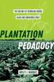 Plantation Pedagogy – The Violence of Schooling across Black and Indigenous Space