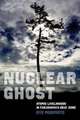 Nuclear Ghost – Atomic Livelihoods in Fukushima′s Gray Zone