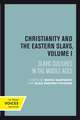 Christianity and the Eastern Slavs, Volume I