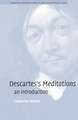 Descartes's Meditations: An Introduction