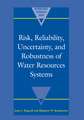 Risk, Reliability, Uncertainty, and Robustness of Water Resource Systems