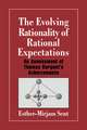 The Evolving Rationality of Rational Expectations: An Assessment of Thomas Sargent's Achievements