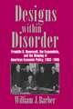 Designs within Disorder: Franklin D. Roosevelt, the Economists, and the Shaping of American Economic Policy, 1933–1945