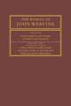 The Works of John Webster: Volume 2, The Devil's Law-Case; A Cure for a Cuckold; Appius and Virginia