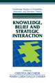 Knowledge, Belief, and Strategic Interaction