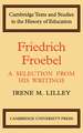 Friedrich Froebel: A Selection from His Writings