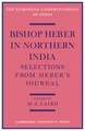 Bishop Heber in Northern India: Selections from Heber's Journal