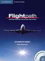 Flightpath: Aviation English for Pilots and ATCOs Student's Book with Audio CDs (3) and DVD