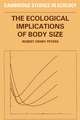 The Ecological Implications of Body Size