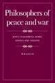 Philosophers of Peace and War: Kant, Clausewitz, Marx, Engles and Tolstoy