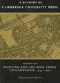 A History of Cambridge University Press: Volume 1, Printing and the Book Trade in Cambridge, 1534–1698