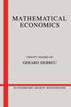 Mathematical Economics: Twenty Papers of Gerard Debreu