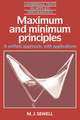 Maximum and Minimum Principles: A Unified Approach with Applications