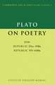 Plato on Poetry: Ion; Republic 376e–398b9; Republic 595–608b10