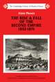 The Rise and Fall of the Second Empire, 1852–1871