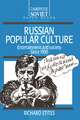 Russian Popular Culture: Entertainment and Society since 1900