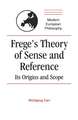 Frege's Theory of Sense and Reference: Its Origin and Scope