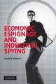 Economic Espionage and Industrial Spying