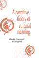 A Cognitive Theory of Cultural Meaning