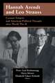 Hannah Arendt and Leo Strauss: German Émigrés and American Political Thought after World War II