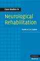 Case Studies in Neurological Rehabilitation