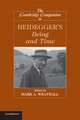 The Cambridge Companion to Heidegger's Being and Time