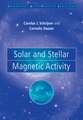 Solar and Stellar Magnetic Activity