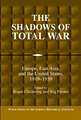 The Shadows of Total War: Europe, East Asia, and the United States, 1919–1939