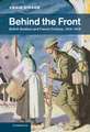 Behind the Front: British Soldiers and French Civilians, 1914–1918