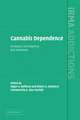 Cannabis Dependence: Its Nature, Consequences and Treatment