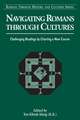 Navigating Romans Through Cultures: Challenging Readings by Charting a New Course