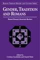 Gender, Tradition, and Romans: Shared Ground, Uncertain Borders