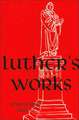 Luther's Works, Volume 1 (Genesis Chapters 1-5)