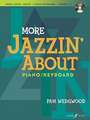 More Jazzin' about for Piano / Keyboard: Book & CD