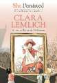 She Persisted: Clara Lemlich