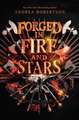 Forged in Fire and Stars