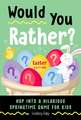 Would You Rather? Easter Edition