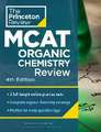 Princeton Review MCAT Organic Chemistry Review, 4th Edition