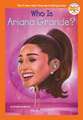 Who Is Ariana Grande?