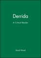 Derrida: A Critical Reader