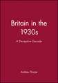 Britain in the 1930s – a Deceptive Decade